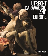 Utrecht, Caravaggio and Europe