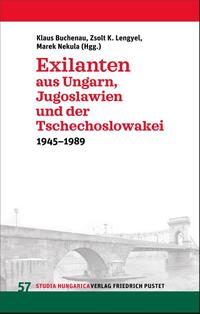 Exilanten aus Ungarn, Jugoslawien und der Tschechoslowakei