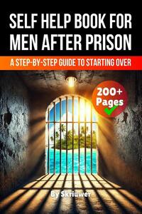 A Self Help Book for Men After Prison