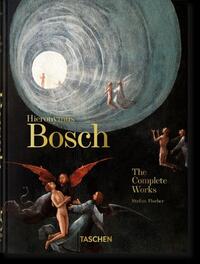 Hieronymus Bosch. The Complete Works. 40th Ed.