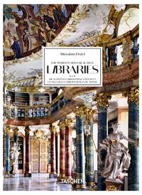 Massimo Listri. The World’s Most Beautiful Libraries. 40th Ed.