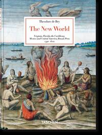 Theodore de Bry. The New World. 45th Ed.