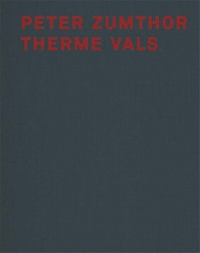 Peter Zumthor Therme Vals