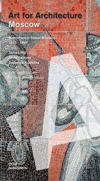 Moscow: Soviet Mosaics from 1935 to 1990