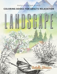 Landscape coloring books for adults relaxation. Realistic coloring books for adults