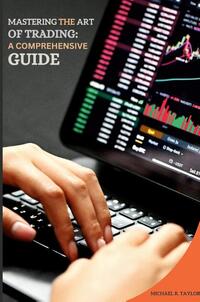 Mastering the Art of Trading