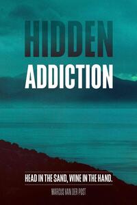 Hidden Addiction