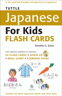 Tuttle Japanese for Kids Flash Cards Kit: Includes 64 Flash Cards, Online Audio, Wall Chart & Learning Guide [With CD (Audio) and Wall]