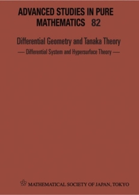 Differential Geometry And Tanaka Theory - Differential System And Hypersurface Theory - Proceedings Of The International Conference