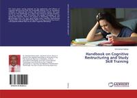 Handbook on Cognitive Restructuring and Study Skill Training
