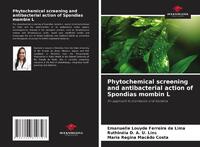 Phytochemical screening and antibacterial action of Spondias mombin L