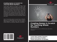 Creating Games in Scratch for Teaching Whole Numbers