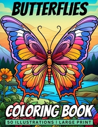 Butterflies Coloring Book: 50 Stunning Butterflies Coloring Pages ǀ Large Print