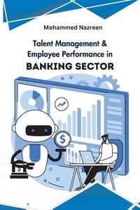 Talent Management & Employee Performance in Banking Sector