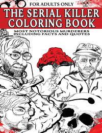 The Serial Killer Coloring Book for Adults