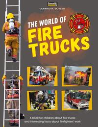 The world of Fire Trucks