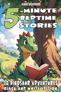 5-Minute Bedtime Stories 20 Dinosaur Adventures: Short and Exciting Dinosaur Tales for Kids - Featuring T-Rex, Triceratops, Velociraptor & More to Spa