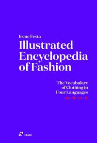 Illustrated Encyclopedia of Fashion: The Vocabulary of Clothing in Four Languages
