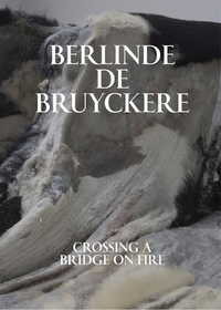 Berlinde De Bruyckere: Crossing a Bridge on Fire