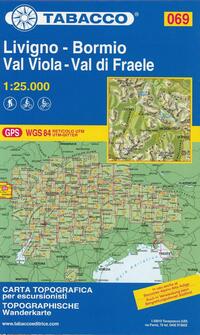 Wanderkarte 69 Livigno - Bormio - Val Viola - Val di Fraele 1:25 000