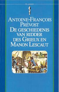 De geschiedenis van ridder des Grieux en Manon Lescaut