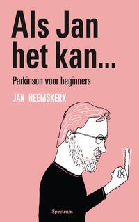Als Jan het kan… Parkinson voor beginners