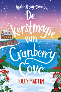 Apple Hill Bay 3 - De kerstmagie van Cranberry Cove