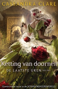 De Laatste Uren Trilogie 3 - Ketting van doornen