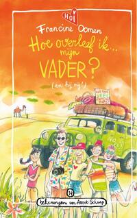 Hoe overleef ik mijn vader? (en hij mij?)