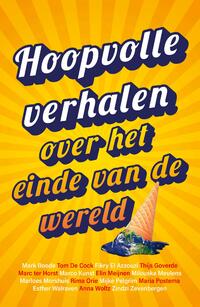 Hoopvolle verhalen over het einde van de wereld