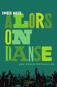 Alors on danse. Een Werchterthriller