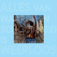 Alles van waarde en schoonheid is weerloos