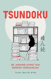 Tsundoku - de Japanse kunst van boeken verzamelen