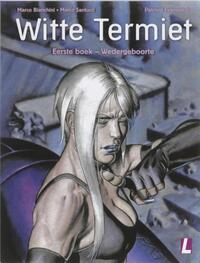 Witte termiet - 1e boek Wedergeboorte