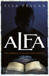 Alfa - Het geheime leven van Radu Lupescu