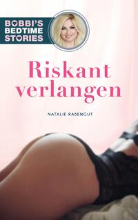Riskant verlangen