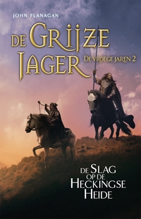 De Grijze Jager - De vroege jaren 2 - De Slag op de Heckingse Heide