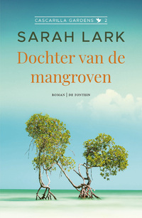 Cascarilla Gardens 2 - Dochter van de mangroven