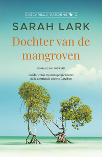 Cascarilla Gardens 2 - Dochter van de mangroven