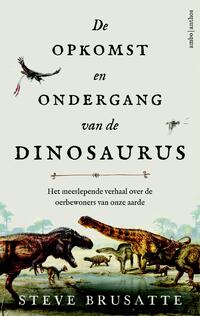 De opkomst en ondergang van de dinosaurus