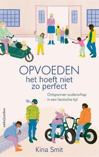 Opvoeden, het hoeft niet zo perfect