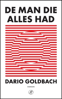 De man die alles had