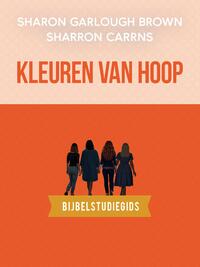 Kleuren van hoop: bijbelstudiegids