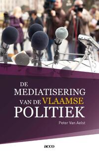 De mediatisering van de Vlaamse politiek