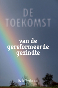 Toekomst van de gereformeerde gezindte