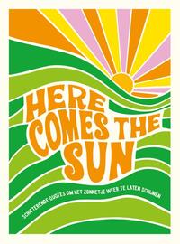 Here comes the sun