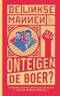 De Linkse Mannen - Onteigen de boer?