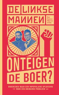 De Linkse Mannen - Onteigen de boer?