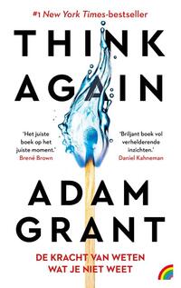 Think Again: De kracht van weten wat je niet weet