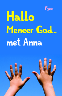 Hallo meneer God... met Anna